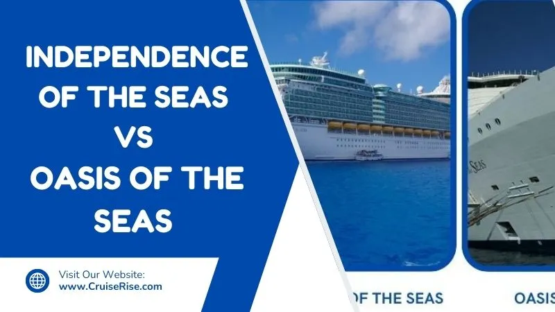 Independence of the Seas Vs Oasis of the Seas Feature Image